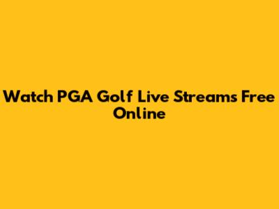 Watch PGA Golf Live Streams Free Online