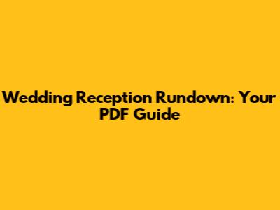 Wedding Reception Rundown: Your PDF Guide